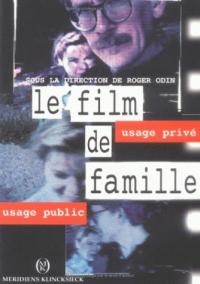Le Film de famille : usage privé, usage public